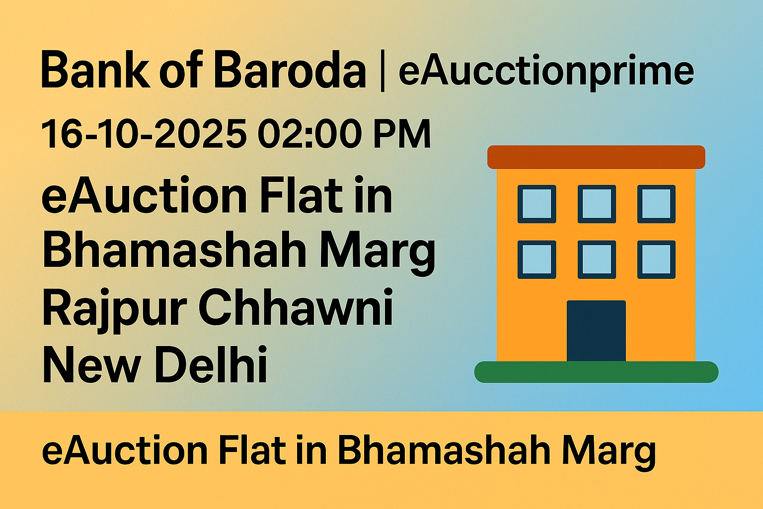 Bank of Baroda | eAuctionprime | 16-10-2025 02:00 PM | eAuction Flat in Bhamashah Marg | Rajpur Chhawni | New Delhi Bank of Baroda | eAuctionprime | 16-10-2025 02:00 PM | eAuction Flat in Bhamashah Marg | Rajpur Chhawni | New Delhi
