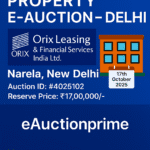 Orix Leasing & Financial Services Ltd. | eAuctionprime | 17-10-2025 11:00 AM | eAuction Residential Property in Narela | New Delhi Orix Leasing & Financial Services Ltd. | eAuctionprime | 17-10-2025 11:00 AM | eAuction Residential Property in Narela | New Delhi