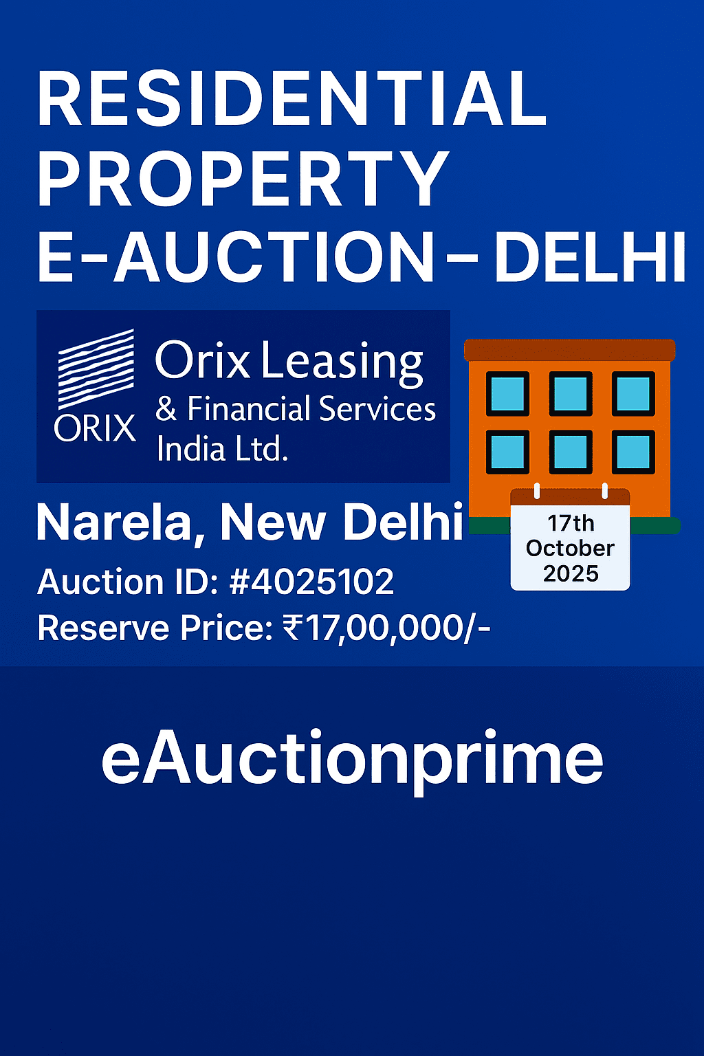 Orix Leasing & Financial Services Ltd. | eAuctionprime | 17-10-2025 11:00 AM | eAuction Residential Property in Narela | New Delhi Orix Leasing & Financial Services Ltd. | eAuctionprime | 17-10-2025 11:00 AM | eAuction Residential Property in Narela | New Delhi